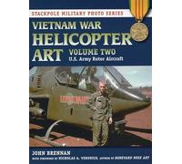 Vietnam War Helicopter Art: U.S. Army Rotor Aircraft: VOLUME 2 (Stackpole Military Photo Series)