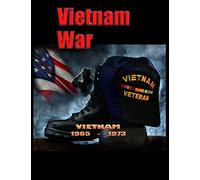 Vietnam War: Journal Diary Composition Notebook to Write In That Allows You To Be Creative With My Unique Designed Write And Draw Interior Unique Gift ... Woman, Students History Teachers, Homeschool.