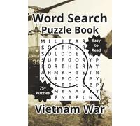 Vietnam War Word Search Puzzle Book: Word Searches about the Vietnam War, Military, and History with Easy to Read Print, 6"x9", 120 Pages, 75+ Puzzles ... Travel Gift (Searching Through History)