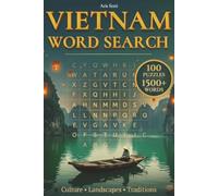 Vietnam Word Search: 100 Themed Word Search Puzzles | 1500+ Hidden Words | Explore Culture, Landmarks, Traditions, Food & Everyday Life | Includes 100 ... Facts (Southeast Asia Word Search Series)
