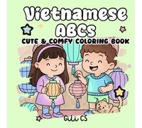 Vietnamese ABCs: Cute & Comfy Coloring Book: Vietnamese Alphabet Coloring Book for Kids Ages 4-8 | Learn Vietnamese Letters & Culture with Cute Illustrations (Cute & Comfy Learning Series)