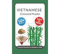Vietnamese Crossword Puzzles: Crossword Puzzles with Easy to Read Print about Vietnamese, Vietlife, Cuisine and More I 6x9 inches, 120 pages I 50+… Gift for Vacations, Holidays and Relaxation