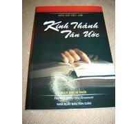 Vietnamese - English Bilingual New Testamanet / The New Vietnamese New Testament translated into today's Language of Vietnam - Kinh Thanh Tan Uoc Ban Dich Moi in parallel with the New English Translation (NET) New Testament