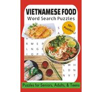 Vietnamese Food Word Search Puzzles: Easy to Read Word Search Puzzle Book About Delicious Vietnamese Food & Drink, and More | 110 Pages | 50+ Puzzles ... Perfect for Vacations, Holidays, & Relaxation