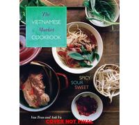 Vietnamese Market Cookbook: Spicy Sour Sweet