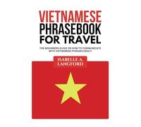 VIETNAMESE PHRASEBOOK FOR TRAVEL (Phrasebook Guides)