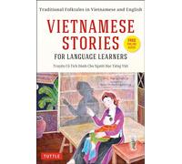 Vietnamese Stories for Language Learners: Traditional Folktales in Vietnamese and English (Free Online Audio) (Stories For Language Learners Bilingual edition)