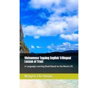 Vietnamese Tagalog English Trilingual Lesson of Trust: A Language Learning Book Based on the Movie Lift