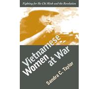 Vietnamese Women at War: Fighting for Ho Chi Minh and the Revolution (Modern War Studies)