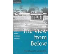 View From Below: Indigenous Society, Temples And The Early Colonial State In Tamilnadu, 1700 1835