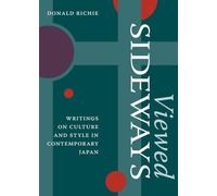 Viewed Sideways: Writings on Culture and Style in Contemporary Japan