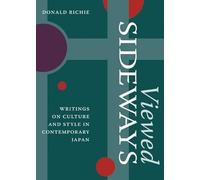 Viewed Sideways: Writings on Culture and Style in Contemporary Japan