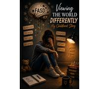 Viewing The World Differently: My Childhood Story
