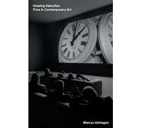 Viewing Velocities: Time in Contemporary Art