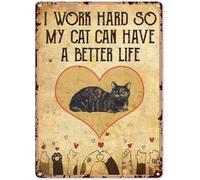 Viewkedt I Work Hard So My Cat Can Have A Better Life Sign for Bar Pub Club Cafe Home Mothers Day Metal Signs Spring Wall Decor 6x8 in
