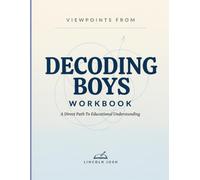 Viewpoints From Decoding Boys: A Direct Path To Educational Understanding