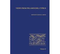 Views from Phlamoudhi, Cyprus: AASOR 63 (Annual of ASOR)