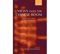 Views into the Chinese Room – New Essays on Searle and Artificial Intelligence