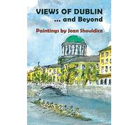 Views of Dublin… and Beyond : Paintings by Jean Shouldice