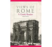 Views of Rome: A Greek Reader: 55 (Oklahoma Series in Classical Culture)