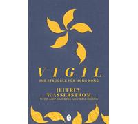 Vigil : The Struggle for Hong Kong