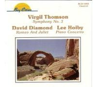 Vigil Thomson - Vigil Thomson: Symphony 3, David Diamond : Romeo And Juliet & Lee Hoiby: Piano Concerto