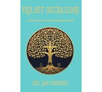 Vigilant Discipleship: A Journal of Bible Reading, Prayer and Planning