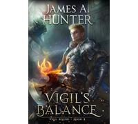 Vigil's Balance: A LitRPG Adventure: 3 (Vigil Bound)