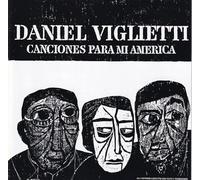 Viglietti Daniel - Canciones Para Mi America