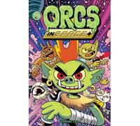 Vigneault, Francois - Orcs in Space Vol. 2 SC: Volume 2 (ORCS IN SPACE TP)