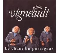Vigneault, Gilles - Chant du Portageur