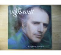 VIGNEAULT GILLES - J AI PLANTE UN CHENE