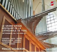 Vigneron, Pascal - Le Grand Orgue Restauré De La Cathedrale De Toul