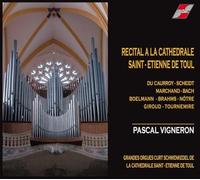 VIGNERON - RECITAL A LA CATHEDRALE SAINT-ETIENNE DE TOUL - CD - N600z