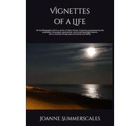 Vignettes of a Life: An Autobiography told in a series of short stories A journey encompassing the surprising, miraculous, paranormal, weird and ... not to mention things extra-terrestrial