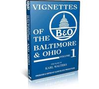 Vignettes of the B&O, Part 1, Steam & Diesel in Ohio and West Virginia