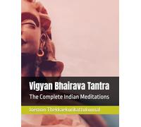 Vigyan Bhairava Tantra: The Complete Indian Meditations