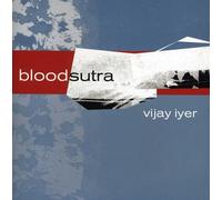 Vijay Iyer - Blood Sutra