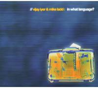 Vijay Iyer - In What Language?