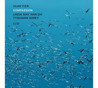 Vijay Iyer, Linda May Han Oh & Tyshawn Sorey - Compassion - Vinyl - Verve Spa