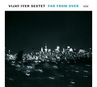Vijay Iyer Sextet – Far From Over – 2LP Vinyl (2017) – Verve Spa