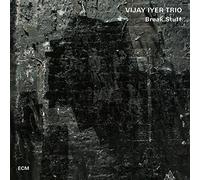 Vijay Iyer Trio - Break Stuff