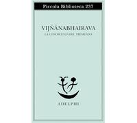 Vijnana bhairava. La conoscenza del tremendo