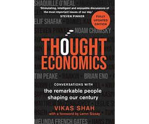Vikas Shah - Thought Economics Conversations with the Remarkable Peo - X555z