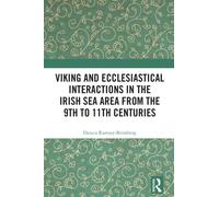 Viking and Ecclesiastical Interactions in the Irish Sea Area from the 9th to 11th Centuries