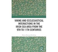 Viking and Ecclesiastical Interactions in the Irish Sea Area from the 9th to 11th Centuries