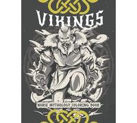 Viking and Norse Mythology Coloring Book: Shield Maidens, Valhalla Warriors, Skulls, Runes and Berserkers