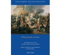 Viking Attacks on Paris: The Bella Parisiacae Urbis of Abbo of Saint-Germain-Des-Pres: 07 (Dallas Medieval Texts and Translations)