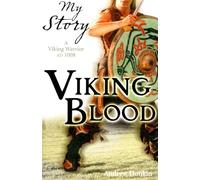 Viking Blood; A Viking Warrior AD 1008 (My Story)