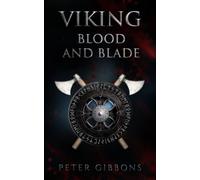 Viking Blood and Blade: 1 (The Viking Blood and Blade Saga)